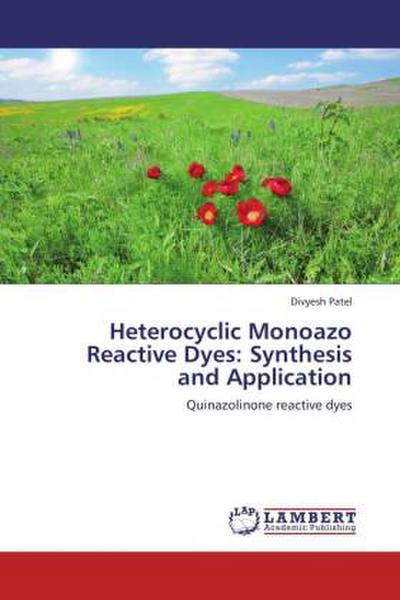 Heterocyclic Monoazo Reactive Dyes: Synthesis and Application