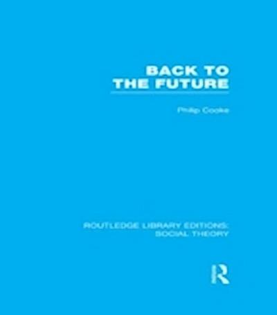 Back to the Future (RLE Social Theory)