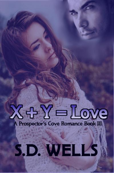 X Plus Y Equals Love (Prospector’s Cove, #3)
