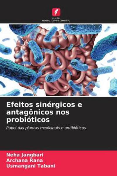 Efeitos sinérgicos e antagônicos nos probióticos
