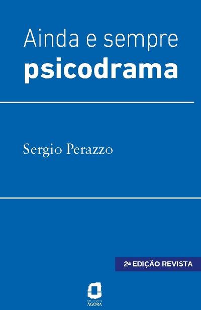 Ainda e sempre psicodrama