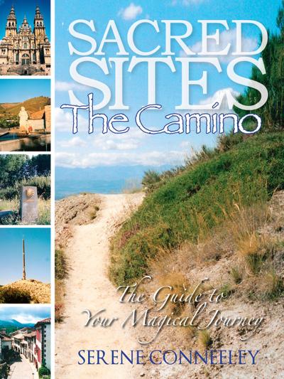 Sacred Sites: The Camino (The Guide to Your Magical Journey, #6)