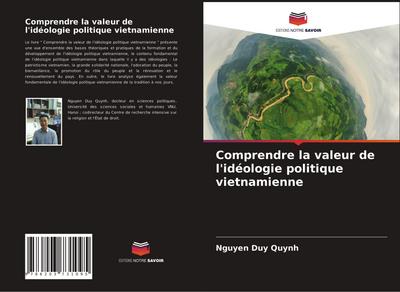 Comprendre la valeur de l’idéologie politique vietnamienne