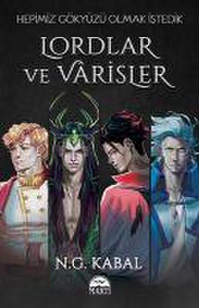 Lordlar ve Varisler - Hepimiz Gökyüzü Olmak Istedik