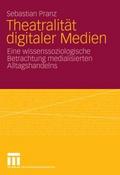 Theatralität digitaler Medien