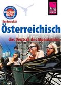 Österreichisch - das Deutsch des Alpenlandes: Kauderwelsch-Sprachführer von Reise Know-How