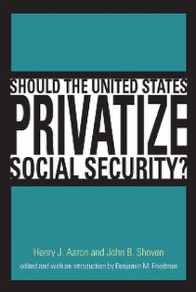 Should the United States Privatize Social Security?