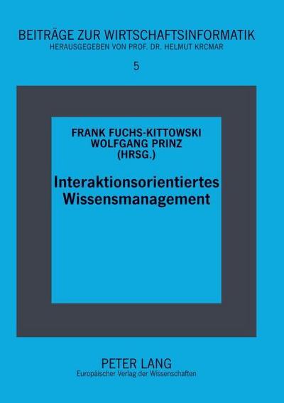 Interaktionsorientiertes Wissensmanagement