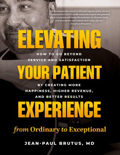 Elevating Your Patient Experience from Ordinary to Exceptional