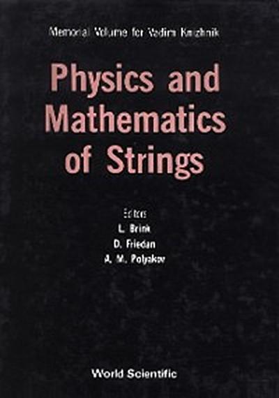 PHYS. & MATHEMATICS OF STRINGS  (B/H)