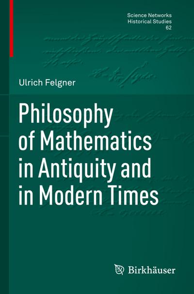 Philosophy of Mathematics in Antiquity and in Modern Times