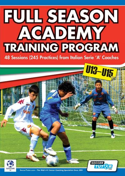 Full Season Academy Training Program U13-15 - 48 Sessions (245 Practices) from Italian Series ’a’ Coaches