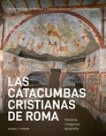 Las catacumbas cristianas de Roma