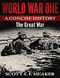 World War One: A Concise History - The Great War