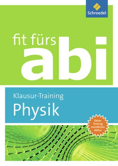 Fit fürs Abi Klausur-Training Physik
