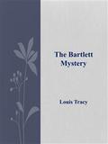 The Bartlett Mystery
