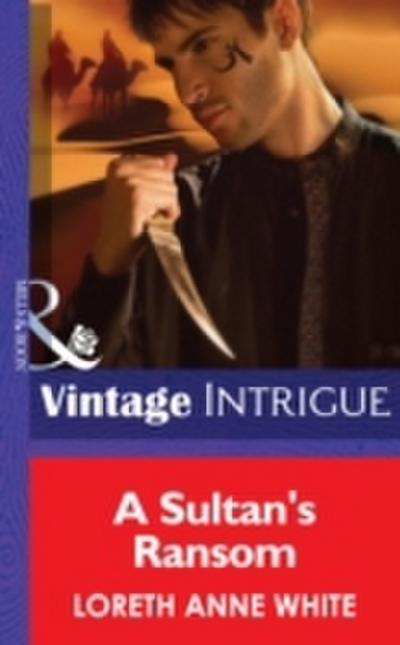 Sultan’s Ransom (Mills & Boon Intrigue) (Shadow Soldiers, Book 3)