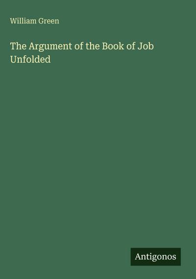 The Argument of the Book of Job Unfolded