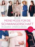 Meine Mode für die Schwangerschaft von Anne Le Grand | Ebook