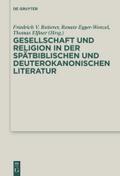 Gesellschaft und Religion in der spätbiblischen und deuterokanonischen Literatur von Friedrich V. Reiterer | Ebook