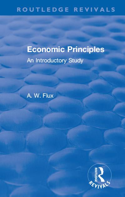 Revival: Economic Principles (1904)
