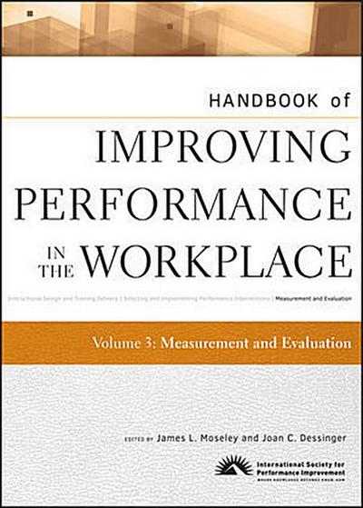 Handbook of Improving Performance in the Workplace, Measurement and Evaluation