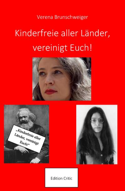 Kinderfreie aller Länder, vereinigt Euch!