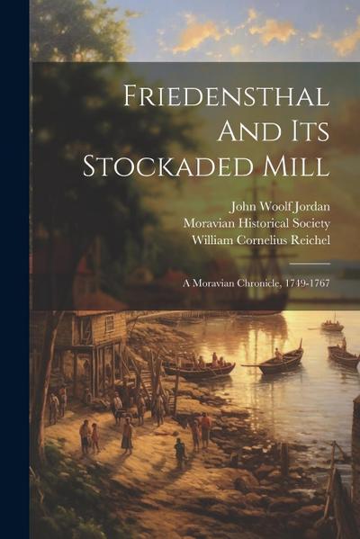 Friedensthal And Its Stockaded Mill