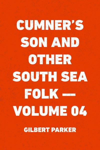 Cumner’s Son and Other South Sea Folk - Volume 04