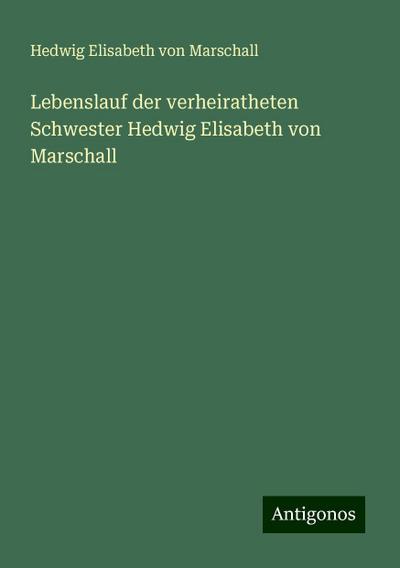Marschall, H: Lebenslauf der verheiratheten Schwester Hedwig