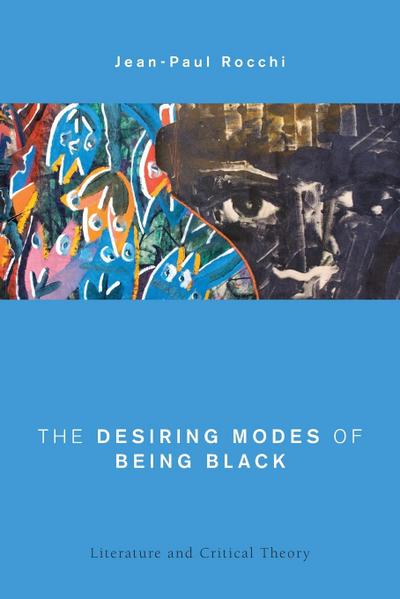 Desiring Modes of Being Black