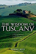 The Wisdom of Tuscany