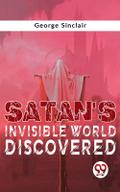 Satan’S Invisible World Discovered