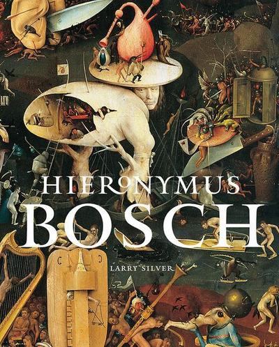 Silver, L: Hieronymus Bosch