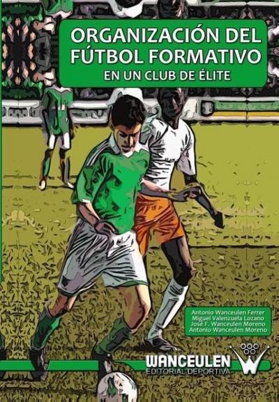 Organización del fútbol formativo en un club de élite