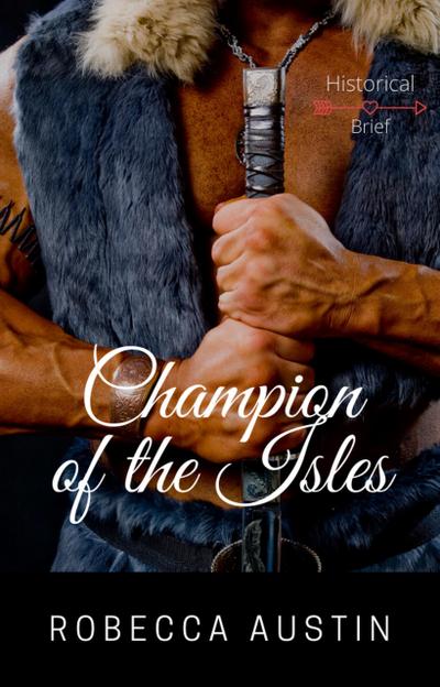 Champion of the Isles: A Steamy Scottish Historical Romance