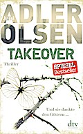 TAKEOVER. Und sie dankte den Göttern ...