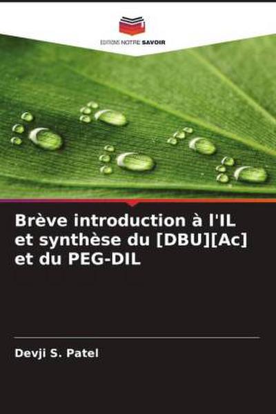 Brève introduction à l’IL et synthèse du [DBU][Ac] et du PEG-DIL