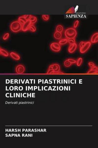 DERIVATI PIASTRINICI E LORO IMPLICAZIONI CLINICHE