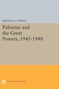 Palestine and the Great Powers, 1945-1948
