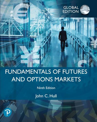 Fundamentals of Futures and Options Markets, Global Edition