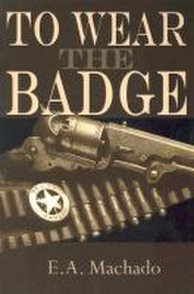 To Wear the Badge