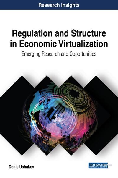 Regulation and Structure in Economic Virtualization