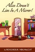 Alice Doesn’t Live in the Mirror