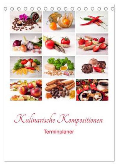 Kulinarische Kompositionen - Terminplaner (Tischkalender 2026 DIN A5 hoch), CALVENDO Monatskalender