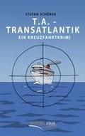 T.A. - Transatlantik: Ein Kreuzfahrtkrimi