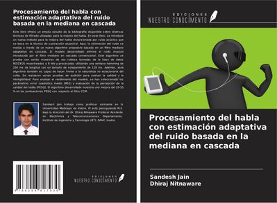Procesamiento del habla con estimación adaptativa del ruido basada en la mediana en cascada