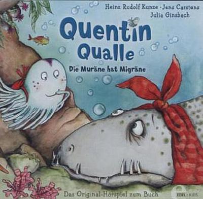 Quentin Qualle - "Die Muräne hat Migräne", 1 Audio-CD