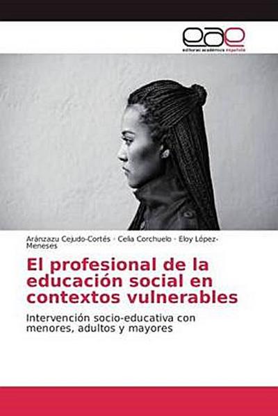 El profesional de la educación social en contextos vulnerables