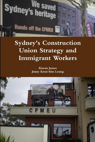 Sydney’s Construction Union Strategy and Immigrant Workers